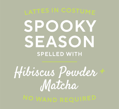 Lattes in costume: Spooky Season, spelled with Hibiscus Powder and Matcha, no wand required